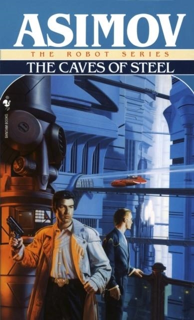 CAVES OF STEEL, THE | 9780553293401 | ISAAC ASIMOV