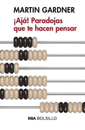 ¡Aja! Paradojas que te hacen pensar (bolsillo) | 9788490569450 | GARDNER , MARTIN