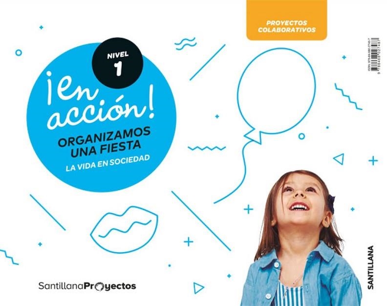 ¡EN ACCIÓN! NIVEL I ORGANIZAMOS UNA FIESTA. LA VIDA EN SOCIEDAD | 9788468027487 | Varios autores