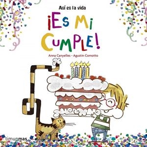 ¡Es mi cumple! | 9788408157229 | Canyelles, Anna;Comotto, Agustín