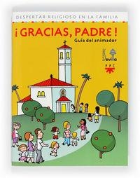 ¡Gracias, Padre! Guía del animador | 9788428823586 | Delegación Diocesana de Catequesis de Sevilla,
