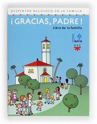 ¡Gracias, Padre! Libro de la familia. Despertar religioso en la familia | 9788428823593 | Delegación Diocesana de Catequesis de Sevilla,