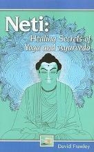 NETI: HEALTING SECRETS OF YOGA AND AYURVEDA | 9780940985858 | FRAWLEY, D