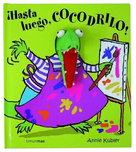 ¡Hasta luego, Cocodrilo! | 9788408063070 | Kubler, Annie