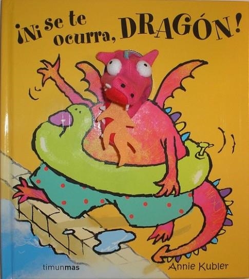 ¡Ni se te ocurra, Dragón! | 9788408070382 | Kubler, Annie