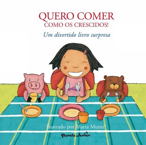 ¡Quiero comer como los mayores! | 9788408076049 | Munté, Marta