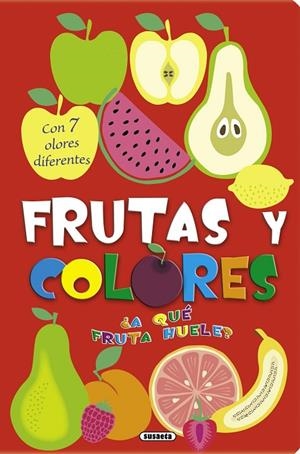 ¿A qué fruta huele? Frutas y colores | 9788467730203 | Susaeta, Equipo