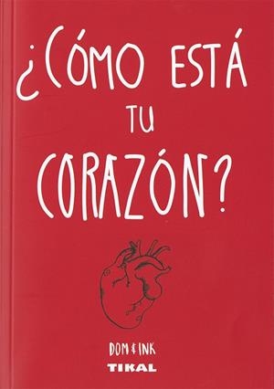 ¿Cómo está tu corazón? | 9788499283821 | Evans, Dominic;Dom & Ink