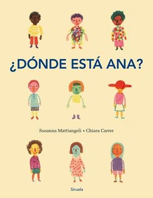 ¿Dónde está Ana? | 9788417308834 | Carrer, Chiara;Mattiangeli, Susanna