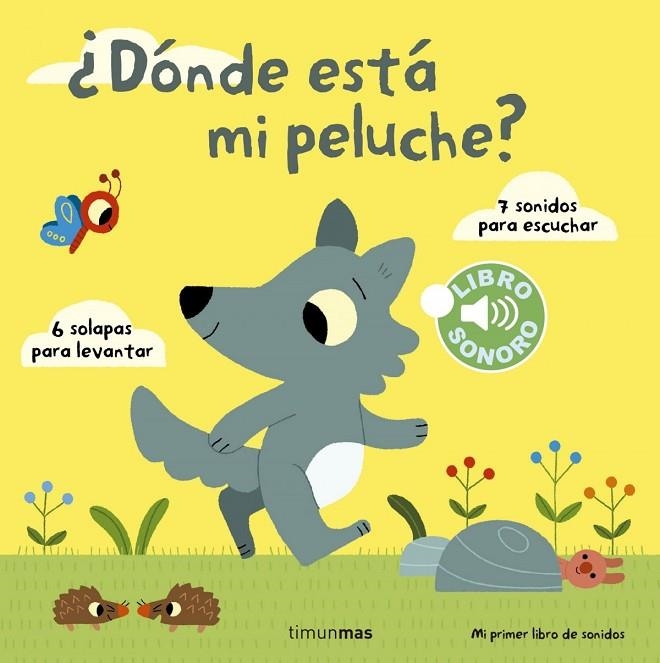 ¿Dónde está mi peluche? Mi primer libro de sonidos | 9788408142003 | Billet, Marion