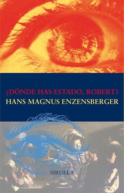 ¿Dónde has estado, Robert? | 9788478444380 | Enzensberger, Hans Magnus