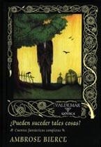 ¿Pueden suceder tales cosas? | 9788477025016 | Bierce, Ambrose