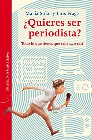 ¿Quieres ser periodista? | 9788417151331 | Solar, María;Fraga, Luis