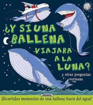 ¿Y si una ballena viajara a la luna? | 9788467746297 | Bédoyère, Camilla de la