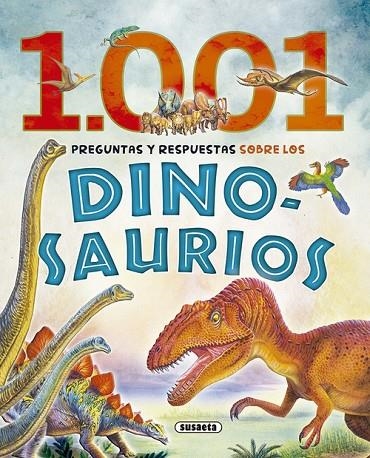 1.001 Preguntas y respuestas sobre los dinosaurios | 9788467758283 | Susaeta, Equipo