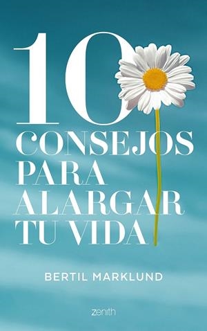 10 consejos para alargar tu vida | 9788408168034 | Marklund, Bertil