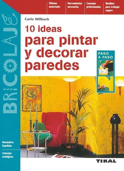 10 Ideas para pintar y decorar paredes | 9788430595839 | Wilduck, Carlo