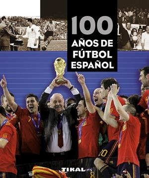 100 años de fútbol español | 9788499280981 | MarcaMedia, Marca