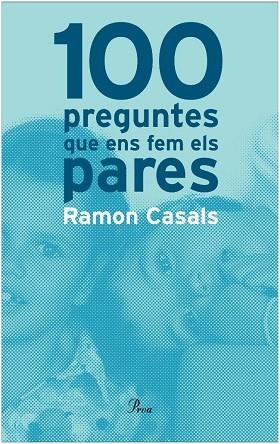 100 preguntes que ens fem els pares | 9788484370680 | Casals Cienfuegos-Jove, Ramon
