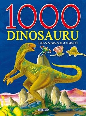 1000 Dinosauru eranskailuekin | 9788430568871 | Susaeta, Equipo