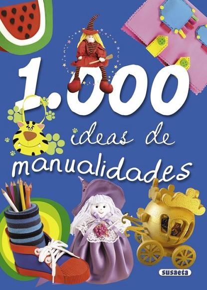 1000 Ideas de manualidades | 9788430566693 | Susaeta, Equipo