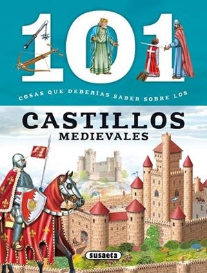 101 Cosas que deberías saber sobre los castillos medievales | 9788467734591 | Domínguez, Niko