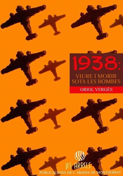 1938: viure i morir sota les bombes | 9788478269143 | Vergés i Mundó, Oriol