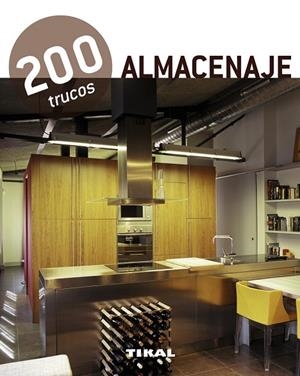 200 trucos en decoración almacenaje | 9788499281520 | Tikal, Equipo