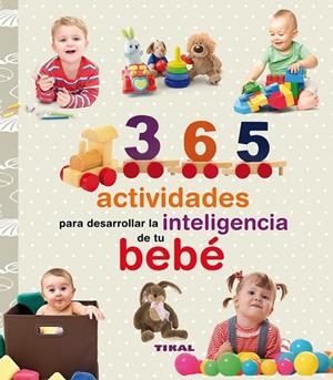 365 actividades para desarrollar la inteligencia de tu bebé | 9788499282909 | Chaves, Yolanda