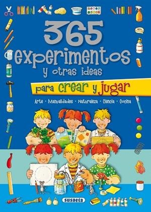 365 experimentos y otras ideas para crear y jugar | 9788467720273 | Bergamino, Donatella;Valleri, Davide;Massa, Francesca