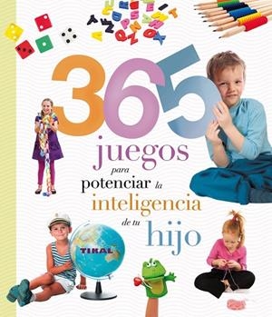365 juegos para potenciar la inteligencia de tu hijo | 9788499282893 | Varios autores