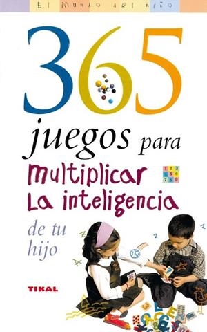 365 Juegos para multiplicar la inteligencia de tu hijo | 9788430545063 | Weaver, Mary