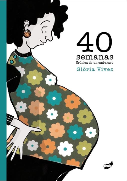 40 semanas | 9788415357087 | Vives Xiol, Glòria