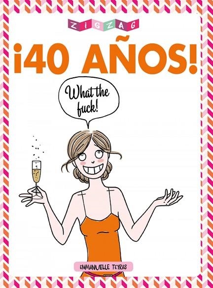 40 años What the fuck! | 9788416543571 | Teyras, Emmanuelle