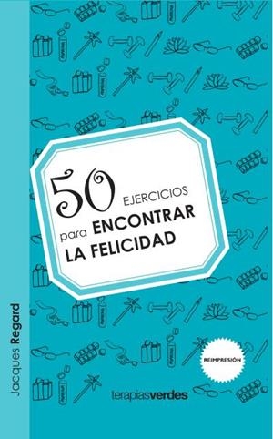 50 ejercicios para encontrar la felicidad | 9788415612292 | REGARD, JACQUES