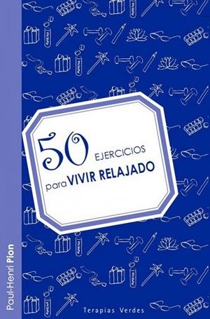 50 ejercicios para vivir relajado | 9788415612025 | Pion, Paul-Henri