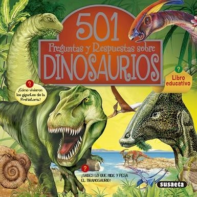 501 Preguntas y respuestas sobre dinosaurios | 9788467758634 | Susaeta, Equipo