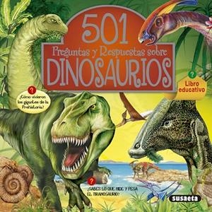 501 Preguntas y respuestas sobre dinosaurios | 9788467758634 | Susaeta, Equipo