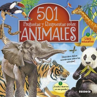 501 Preguntas y respuestas sobre animales | 9788467758627 | Susaeta, Equipo
