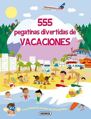 555 pegatinas divertidas de vacaciones | 9788467729894 | Susaeta, Equipo