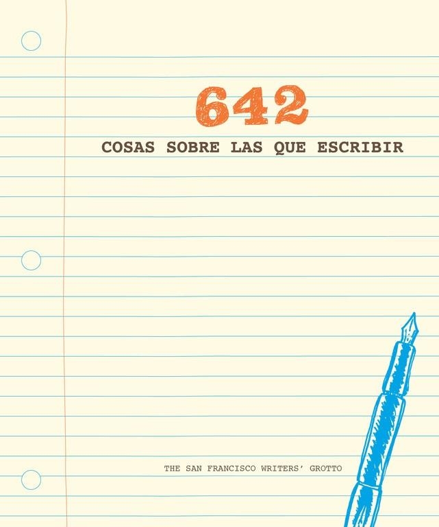 642 cosas sobre las que escribir | 9788401019111 | The San Francisco Writers' Grotto,