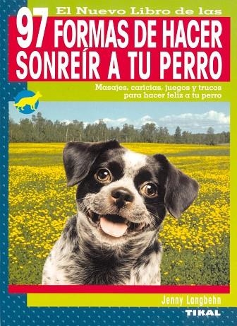 97 Formas de hacer sonreir a tu perro | 9788430543458 | Langbehn, Jenny