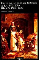 A la sombra de un destino | 9788472232471 | Gómez Acebo, Luis