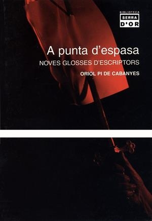 A punta d'espasa. Noves glosses d'escriptors | 9788484157076 | Pi de Cabanyes, Oriol