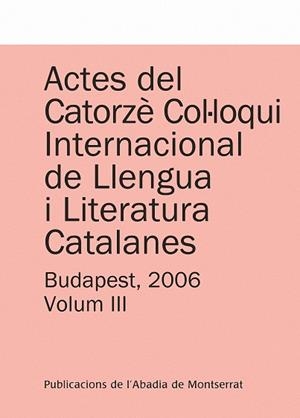 Actes del Catorzè Col·loqui Internacional de Llengua i Literatura Catalanes. Budapest, 2006. Vol. 2 | 9788498832488 | Faluba, Kálmán;y otros