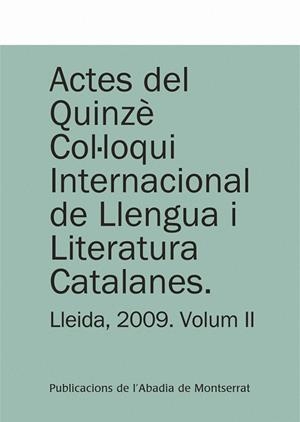 Actes del Quinzè Col·loqui Internacional de Llengua i Literatura Catalanes. Lleida, 2009. Vol. 2 | 9788498833515 | Faluba, Kálmán;y otros