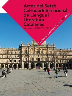 Actes del Setzè Col·loqui Internacional de Llengua i Literatura Catalanes. Salamanca, 2012. Vol. 2 | 9788498837513 | Varios autores