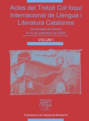Actes del Tretzè Col·loqui Internacional de Llengua i Literatura Catalanes, Vol. 1 | 9788484158455 | Varios autores