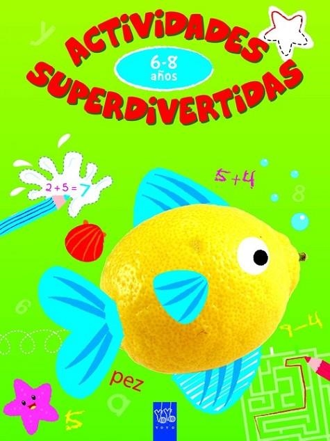 Actividades superdivertidas. 6-8 años | 9788408140399 | YOYO