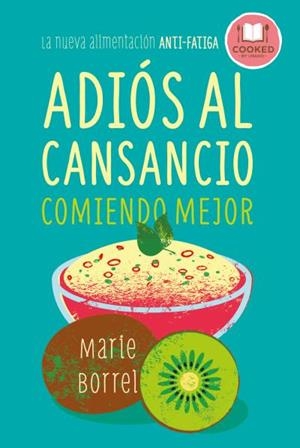 Adiós al cansancio comiendo mejor | 9788479539856 | BORREL, MARIE